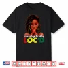 Unapologetically Loc’D African American Women Juneteenth Shirt