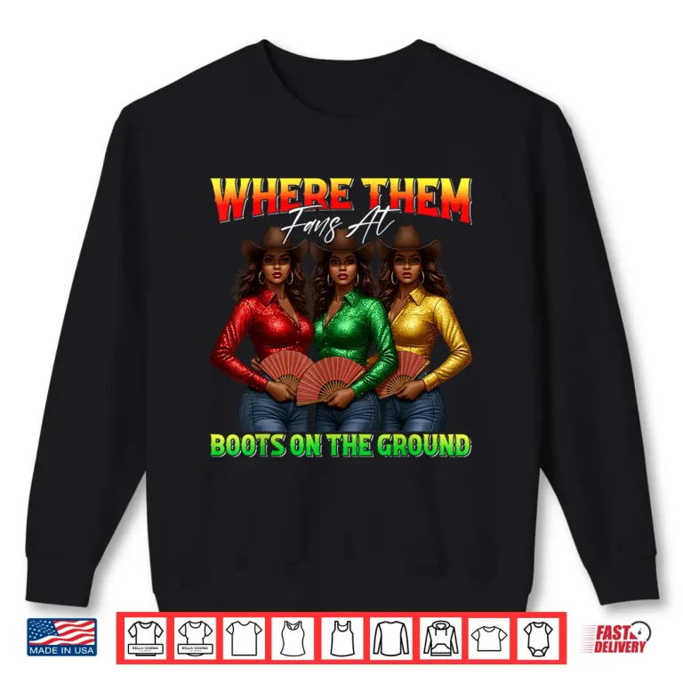 Sweatshirt Where Them Fans At Boots On The Ground Black Cowgirl Western Shirt