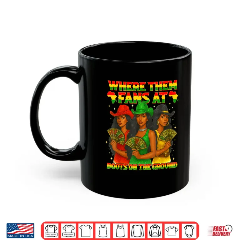 Mug Where Them Fan At Boots On The Ground Black Western Cowgirl Shirt