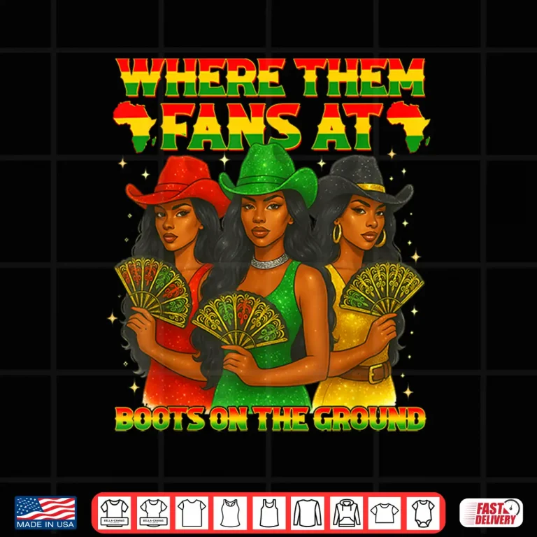 Design Where Them Fan At Boots On The Ground Black Western Cowgirl Shirt