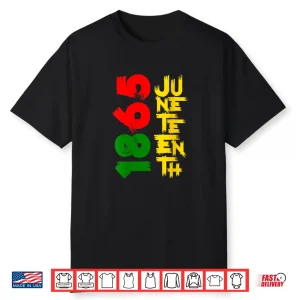 Womens Juneteenth 1865 Freedom Day Black Pride Men Women Shirt
