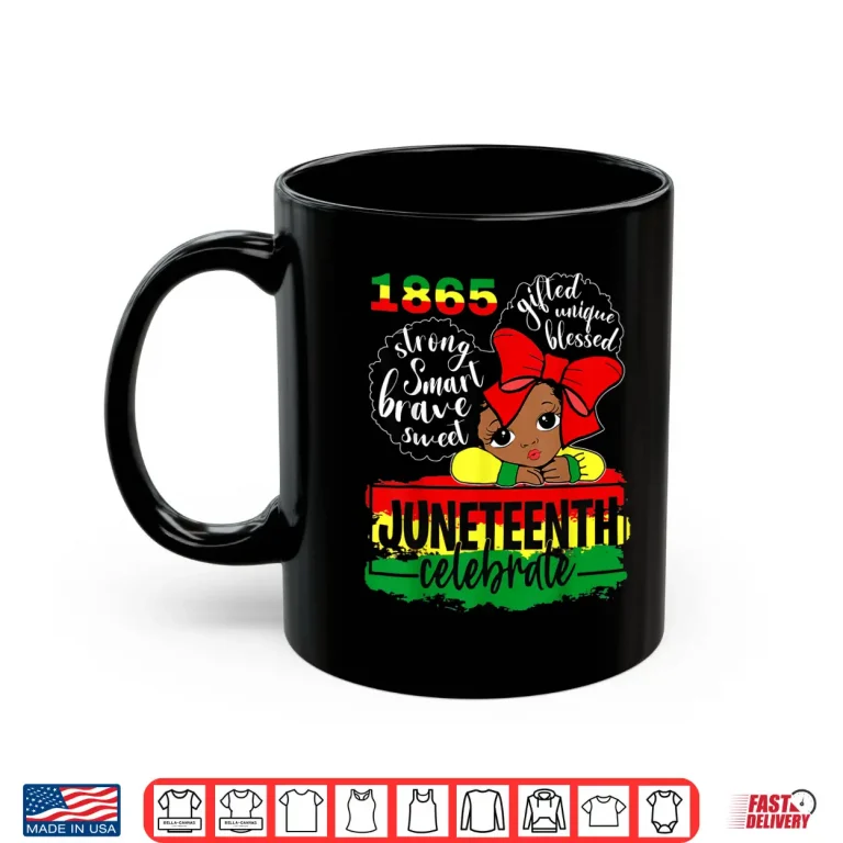 Mug Black Girl Juneteenth 1865 Celebrate Indepedence Day Kids Shirt