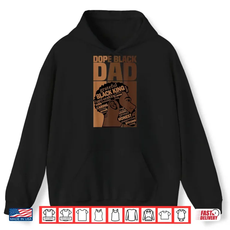 Hoodie Dope Black Dad History Month Juneteenth Black Fathers Day Shirt