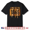 Juneteenth 1865 Melanin Drip Black Pride Men Women Kids Teen Shirt