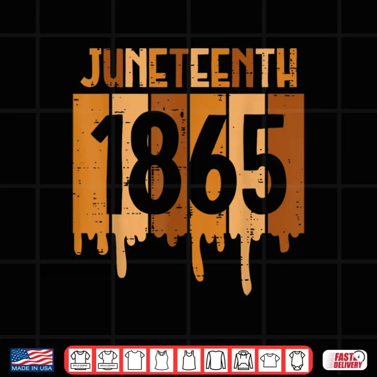 Design Juneteenth 1865 Melanin Drip Black Pride Men Women Kids Teen Shirt