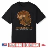Mens Juneteenth Black King Independence Day Melanin Dad Men Teens Shirt