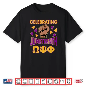Omega Psi Phi Fraternity Celebrating Juneteenth Shirt