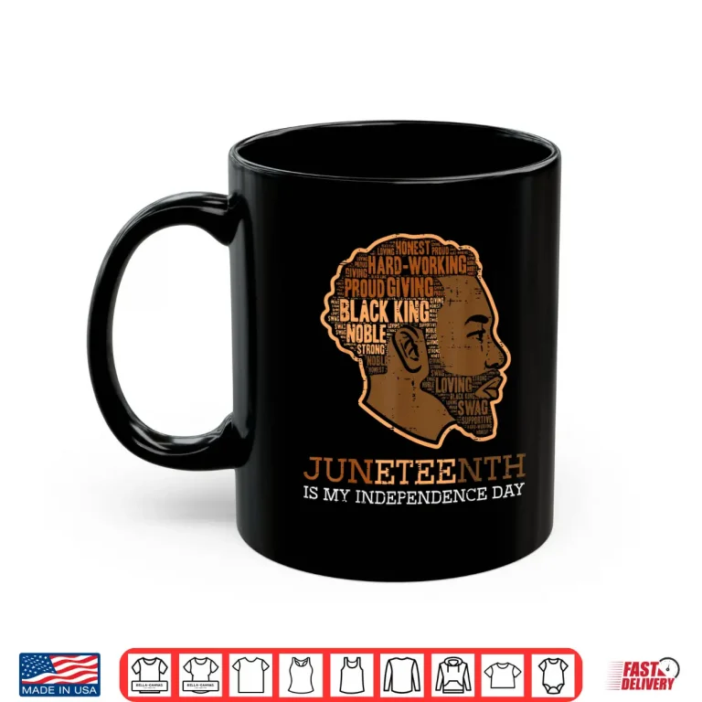 Mug Mens Juneteenth Black King Independence Day Melanin Dad Men Teens Shirt