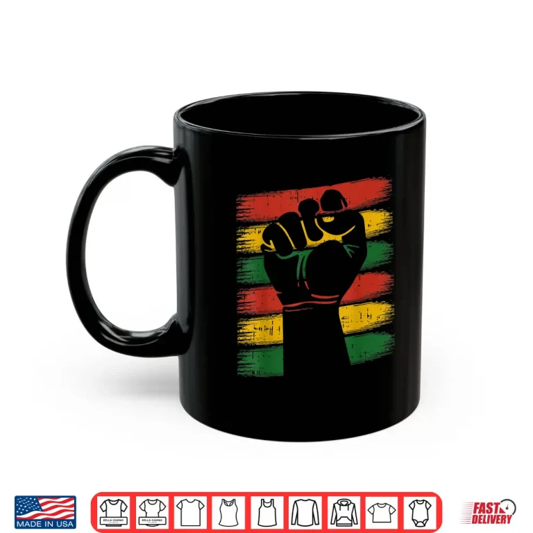 Mug Power Fist Juneteenth Cool Melanin Pride African American Shirt