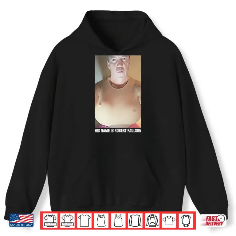 Hoodie Bryon Noem His Name Is Robert Paulson Shirt