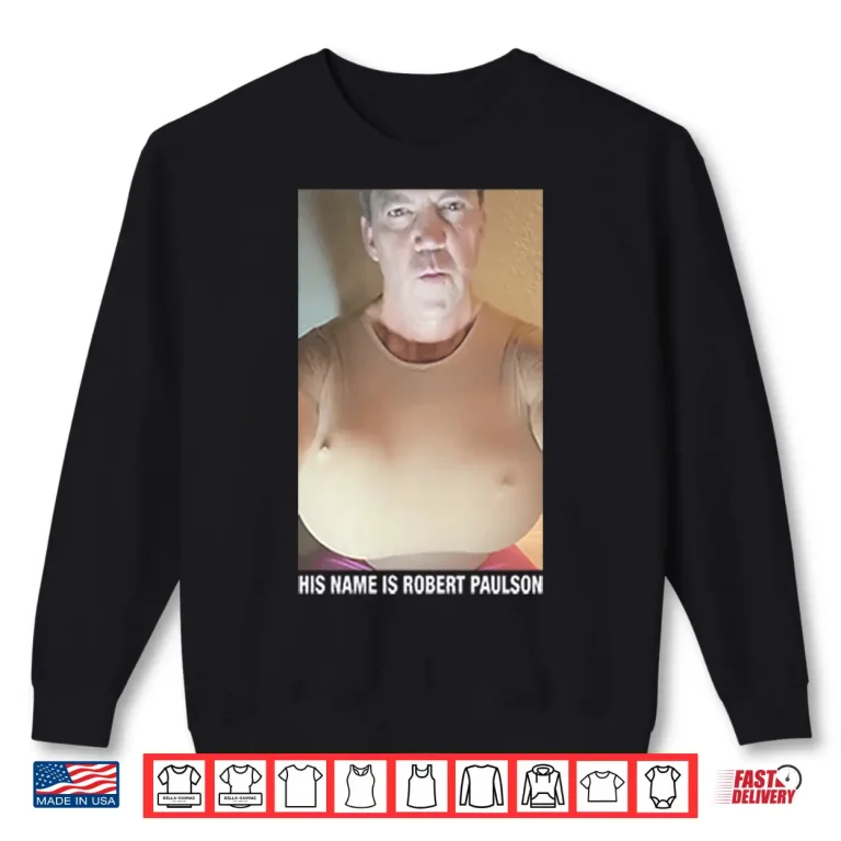 Sweatshirt Bryon Noem His Name Is Robert Paulson Shirt