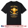 He Is Risen He Paid A Price For You Jesus Shirt