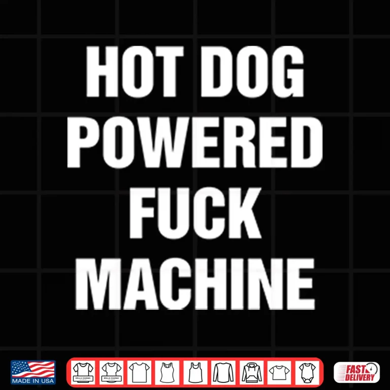 Design Hot Dog Powered Fuck Machine Shirt