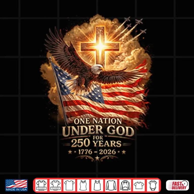 Design One Nation Under God For 250 Years 1776 2026 Shirt