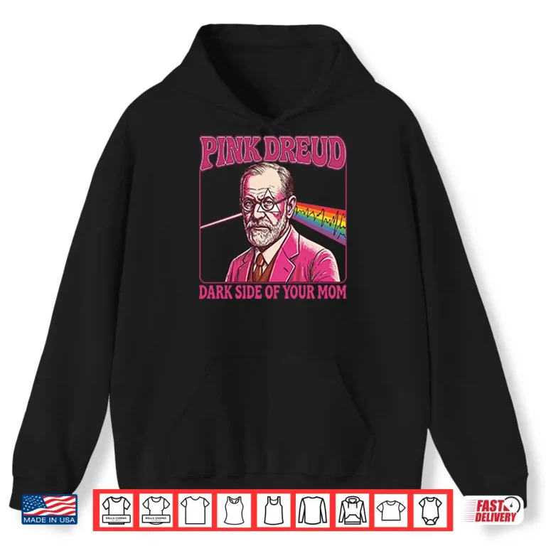 Hoodie Pink Freud The Dark Side Of Your Mom Shirt