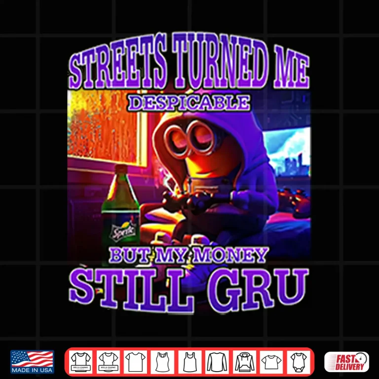 Design Streets Turned Me Despicable But My Money Still Gru Minion Shirt