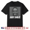Tiger Woods Mugshot Just Dui It Shirt