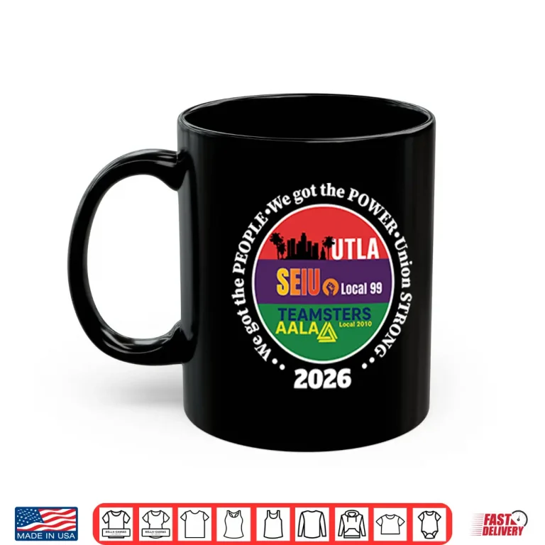 Mug UTLA SEIU AALA Unions Strong Shirt