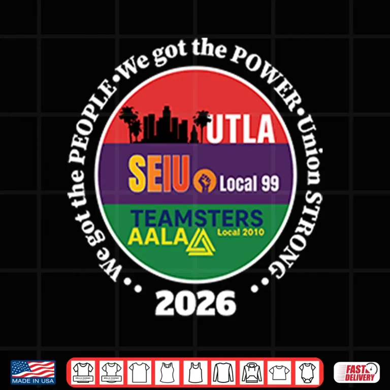 Design UTLA SEIU AALA Unions Strong Shirt
