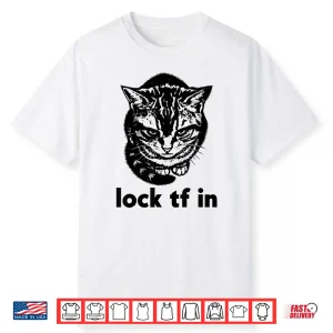 Funny Lock Tf In Cat Graphic Motivational Retro Shirt