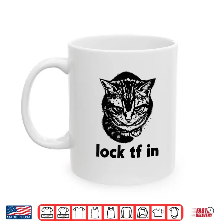 Mug Funny Lock TF in Cat Graphic Motivational Retro Shirt