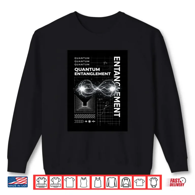 Sweatshirt Quantum Entanglement Infinite Connection Design Shirt