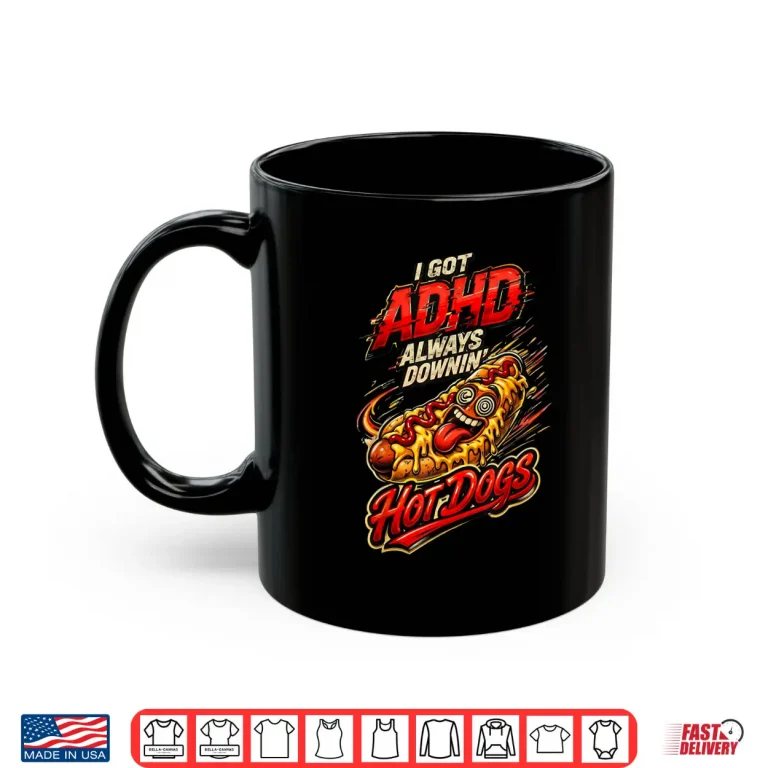 Mug Always Downing Hot Dogs Vintage Humor Gifts for Men Women Shirt