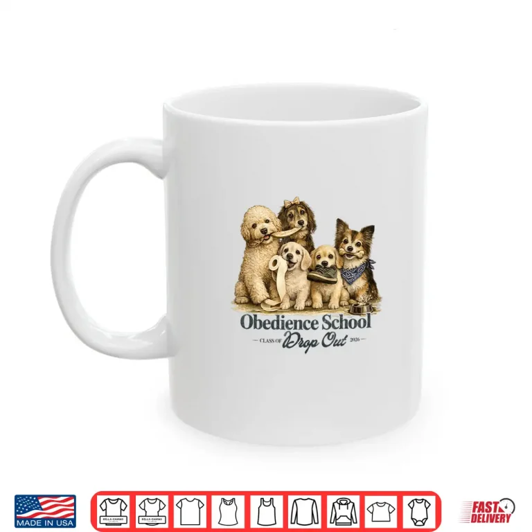 Mug Dachshund Dog Obedience School Dropout Class of 2026 Shirt