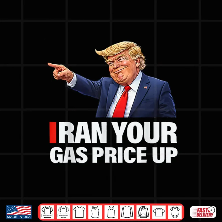 Design Iran Your Gas Price Up Funny Trump Political Parody Shirt