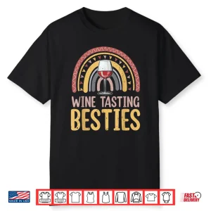 Wine Tasting Besties Rainbow Drinking Women Wine Lover Shirt
