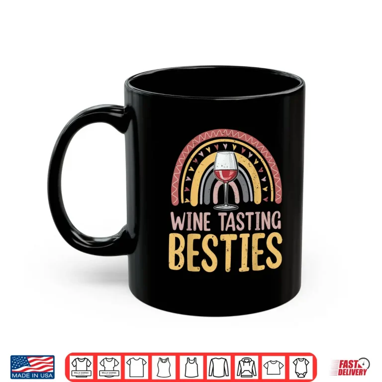 Mug Wine Tasting Besties Rainbow Drinking Women Wine Lover Shirt