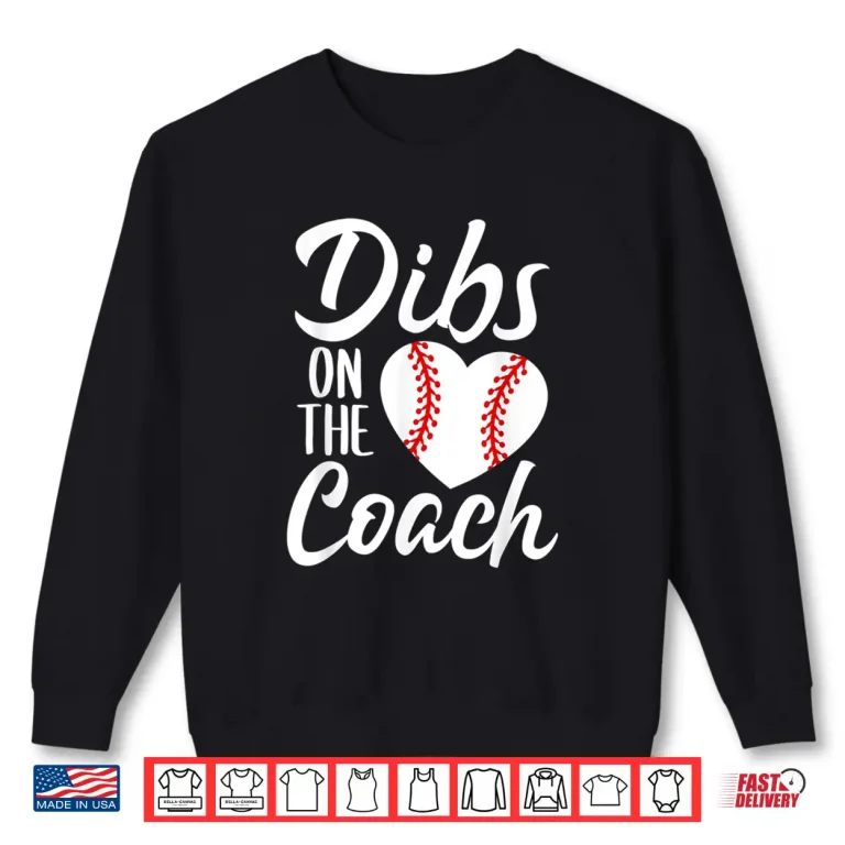 Sweatshirt Dibs On The Coach Funny Baseball Heart Cute Mothers Day Shirt