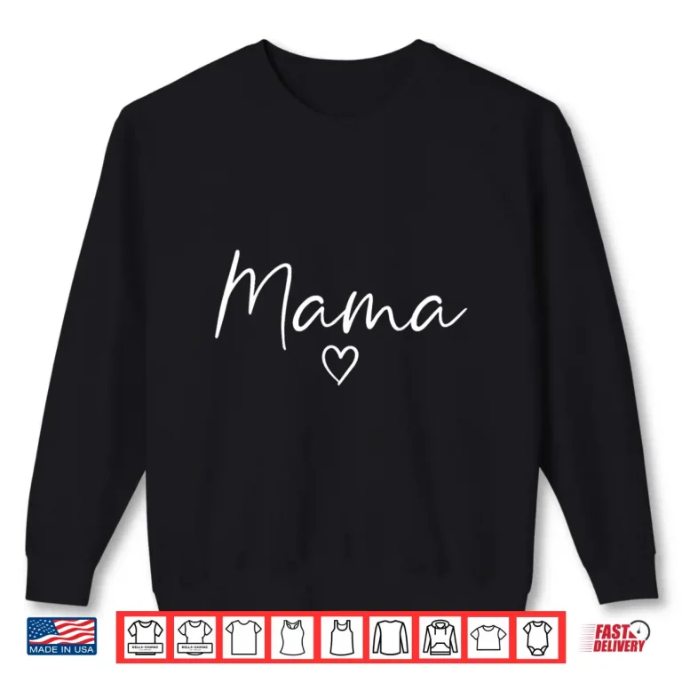 Sweatshirt Mama Gifts For Women Heart Mothers Day Mama Shirt