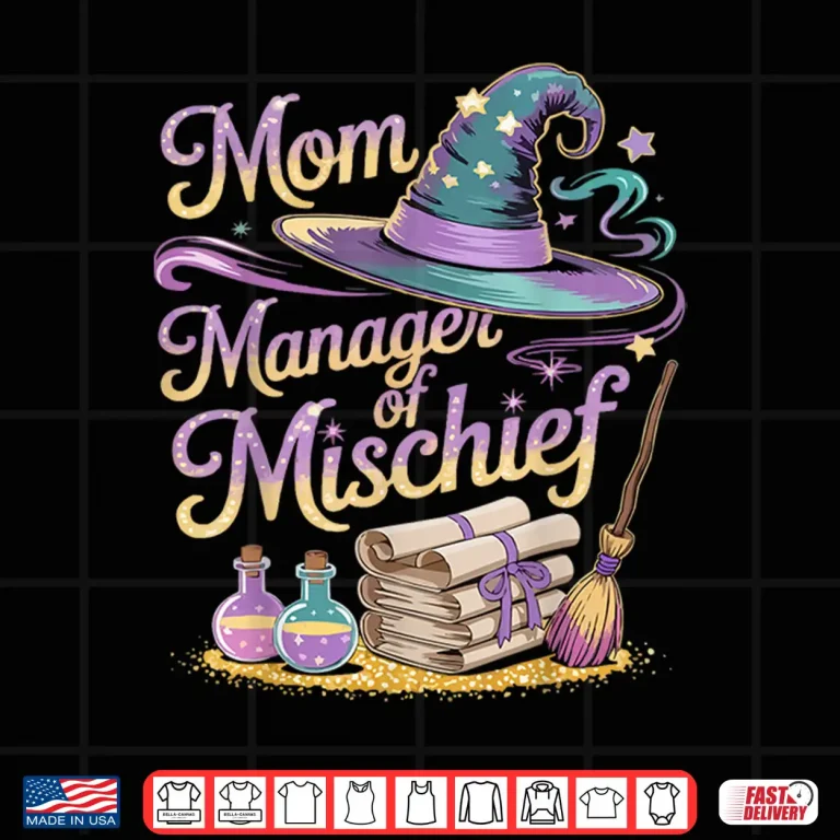 Design Mom Manager of Mischief Mothers Day Funny Women Magical Shirt