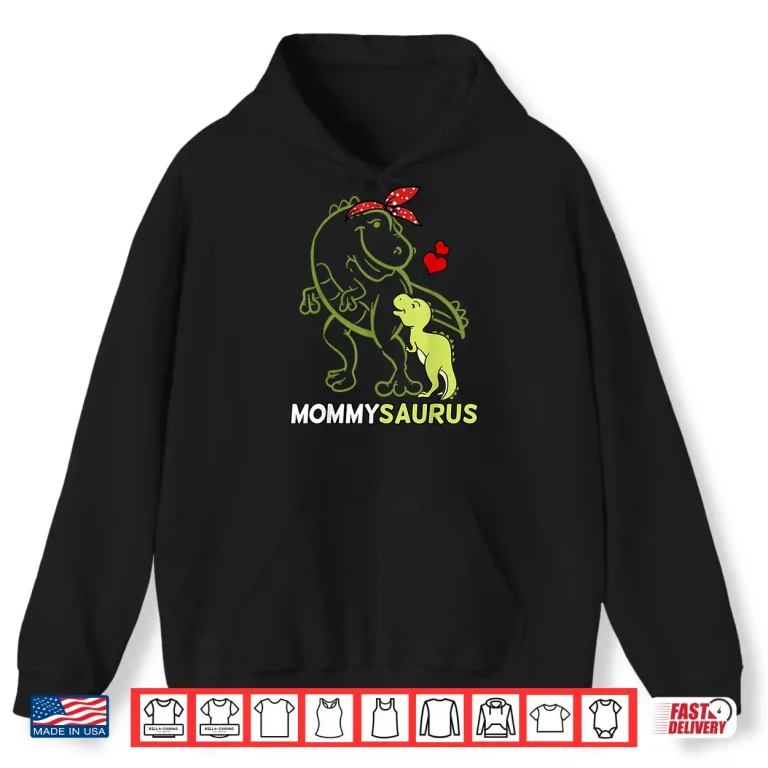 Hoodie Mommysaurus Mommy Dinosaur Baby Mommy Mothers Day Shirt