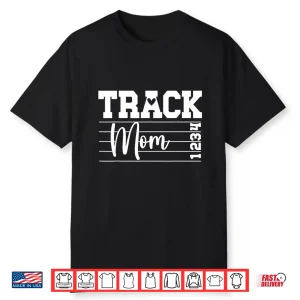 Track Mom Of A Track And Field Athlete Proud Track Mother Shirt