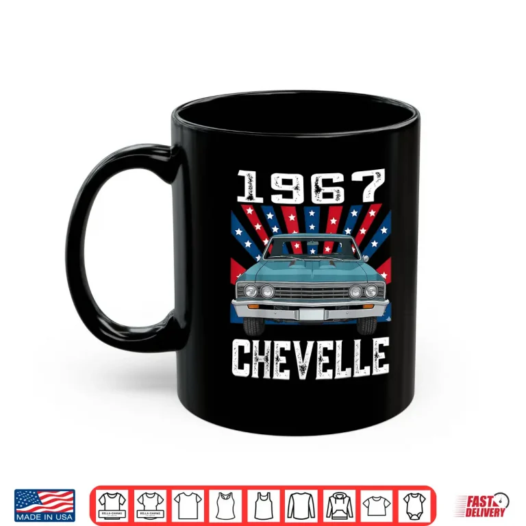 Mug 67 1967 Chevelle American Flag Muscle Car Shirt