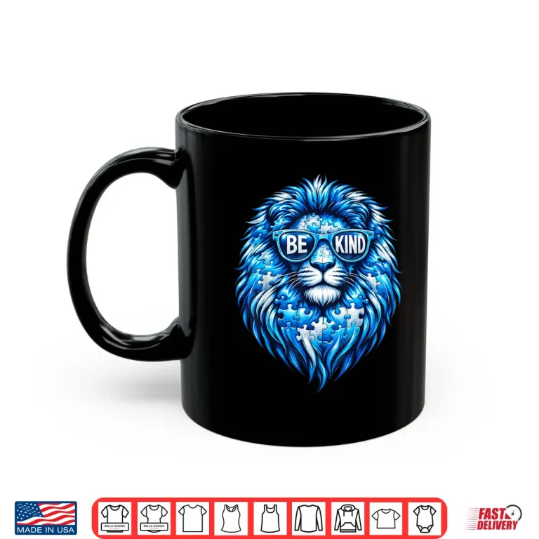 Mug Wear Blue Autism Awareness Puzzle Lion Be Kind Men Boy Women Shirt