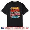 Funny Mother’S Day Quote Proud Mother Of A Few Dumbass Kids Shirt