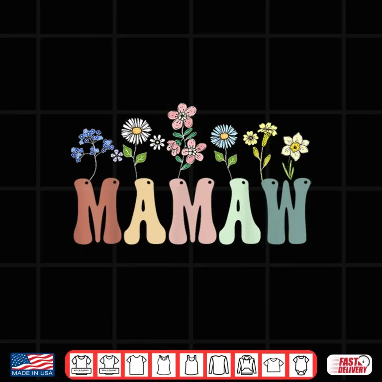 Design Mamaw Gifts Women Wildflower Floral Design Mamaw Shirt