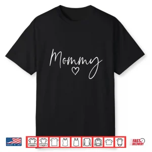 Mommy Gifts For Women Heart Mother’S Day Mommy Shirt