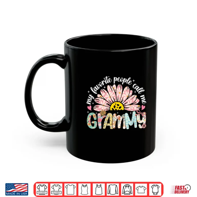 Mug My Favorite People Call Me Grammy Mothers Day Girly Women Shirt