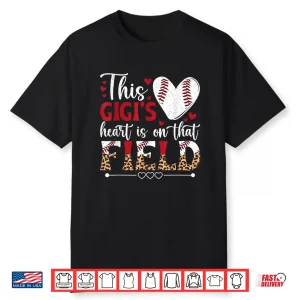 On That Field Baseball Gigi Of A Baseball Player Gigi Shirt