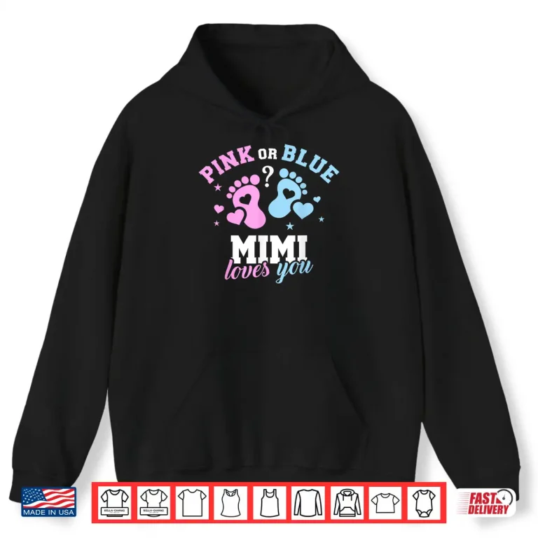 Hoodie Pink Or Blue Mimi Loves You Gender Reveal Shirt