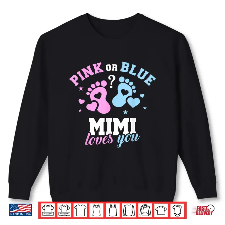 Sweatshirt Pink Or Blue Mimi Loves You Gender Reveal Shirt