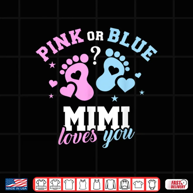 Design Pink Or Blue Mimi Loves You Gender Reveal Shirt