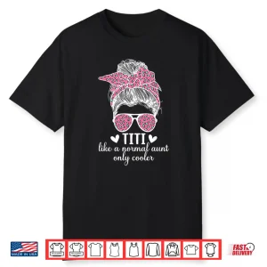 Titi Aunt Like A Normal Aunt Titi Auntie Shirt