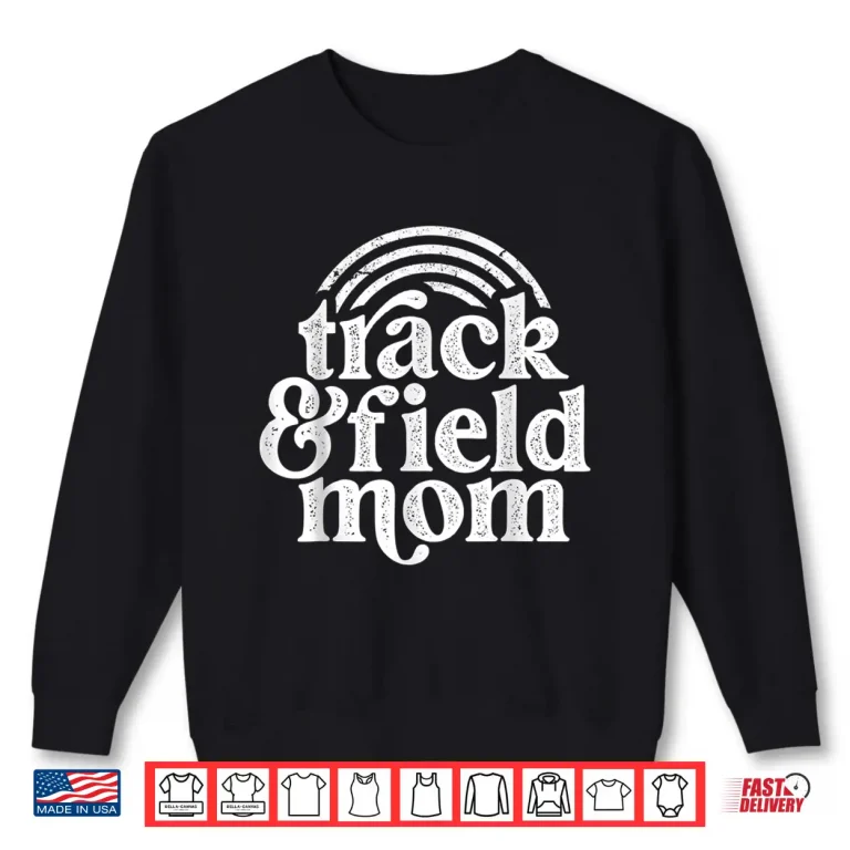 Sweatshirt Track Mom Track And Field Mom Runner Running mother day gift Shirt