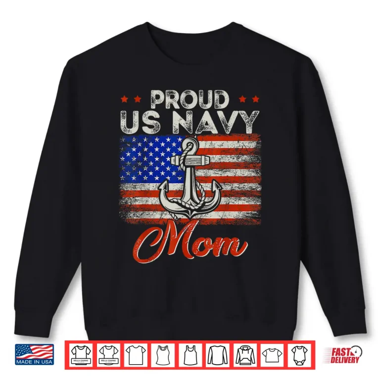 Sweatshirt US Na vy Proud Mother Proud US Na vy For Mom Veteran Day Shirt