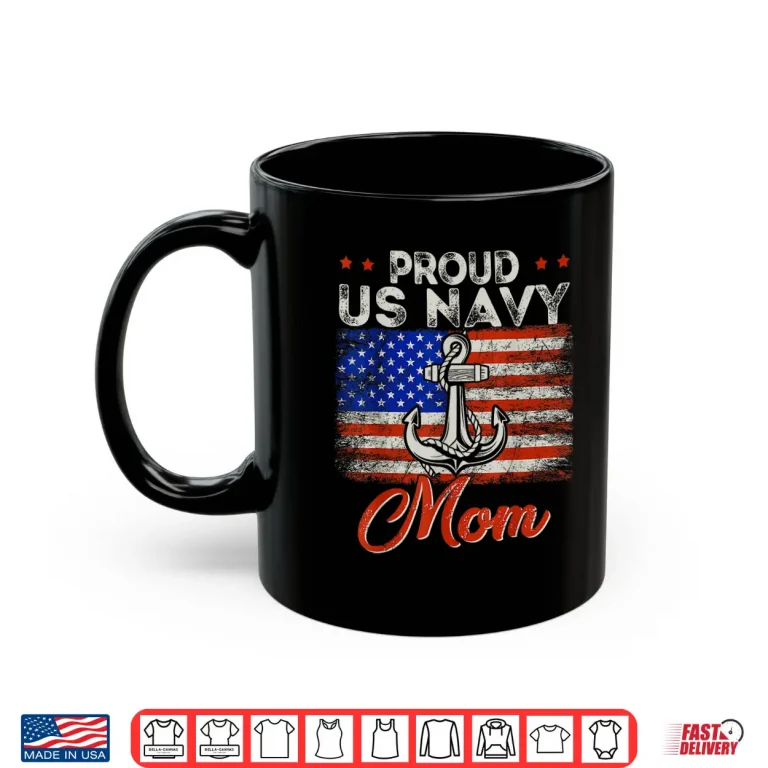 Mug US Na vy Proud Mother Proud US Na vy For Mom Veteran Day Shirt